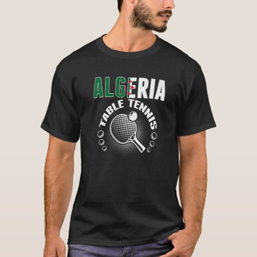 Algeria Table Tennis  Support Algerian Ping Pong T Tシャツ (正面)