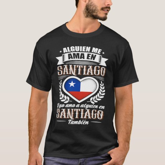 Alguien Me Ama En Santiago Chile  1 Tシャツ (正面)