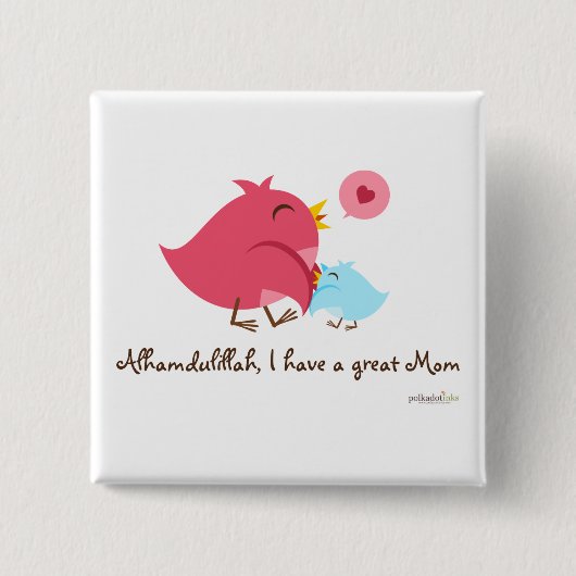 Alhamdulillah Iにすばらしいお母さんPinがあります 缶バッジ (正面)