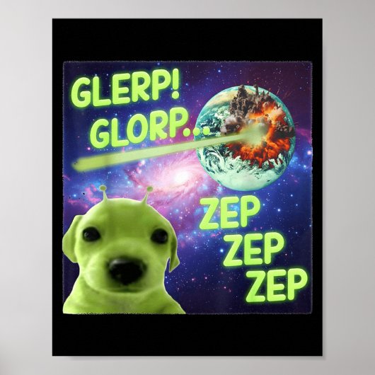 Alien Dog Meme Glerp Glorp Funny Space Laser Gift  ポスター (正面)