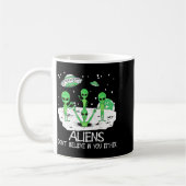 Alien Dont Believe In You Either Funny Alien Long  コーヒーマグカップ (左)