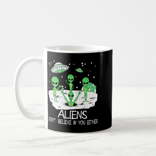 Alien Dont Believe In You Either Funny Alien Long コーヒーマグカップ (左)