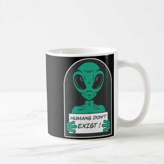 Alien Humans Dont Exist  コーヒーマグカップ (右)