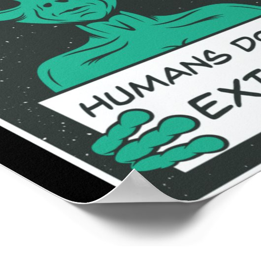 Alien Humans Dont Exist  ポスター (角)