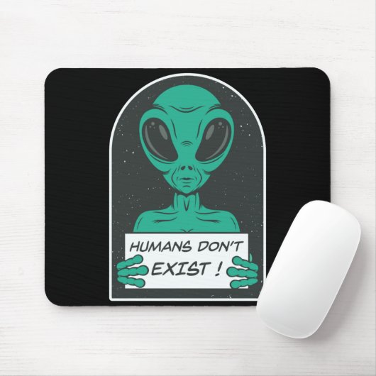 Alien Humans Dont Exist  マウスパッド (マウス)