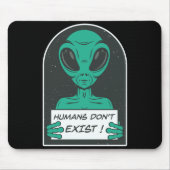 Alien Humans Dont Exist  マウスパッド (正面)