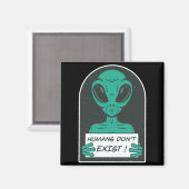 Alien Humans Dont Exist  マグネット (正面/裏面)