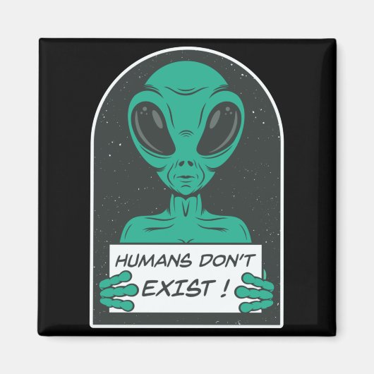 Alien Humans Dont Exist  マグネット (正面)