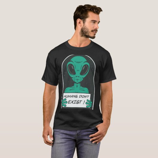 Alien Humans Dont Exist Tシャツ (正面フル)