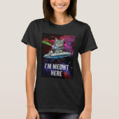 Alien Space Cat I m Meowt Here UFO Tシャツ (正面)