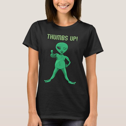 ALIEN THUMBS UP GRAPHIC! A SILLY MEME AND A GREAT  Tシャツ (正面)