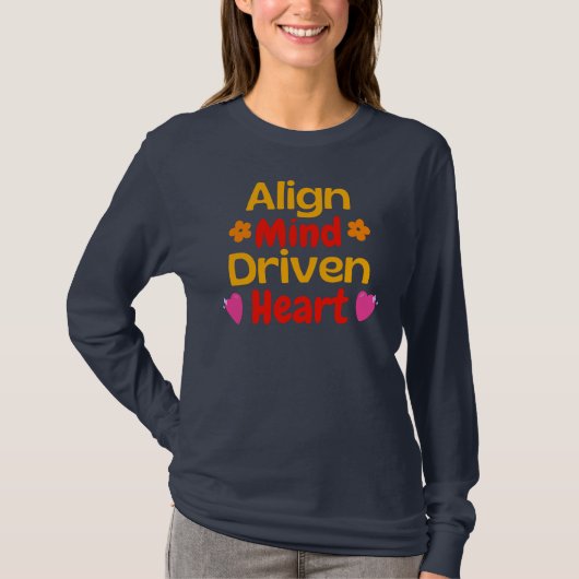 Align Mind Driven Heart Tシャツ (正面)