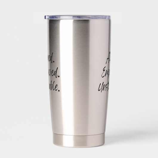 Aligned. Empowered. Unstoppable. 保温保冷タンブラー (右面)