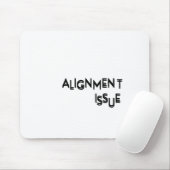 Alignment Issue Aesthetic Typography Precision マウスパッド (マウス)