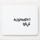 Alignment Issue Aesthetic Typography Precision マウスパッド (正面)