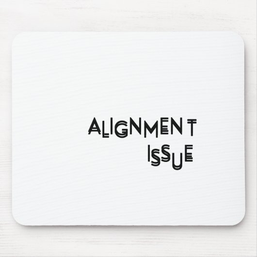 Alignment Issue Aesthetic Typography Precision マウスパッド (正面)