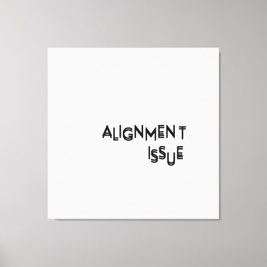 Alignment Issue Minimalist Typographic Canvas Wall キャンバスプリント (正面)