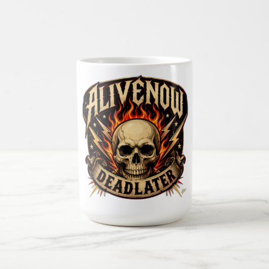 Alive Now Dead Later Tシャツ コーヒーマグカップ (中央)