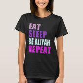 Aliyah Eat Sleep Be Repeat Aliyah Tシャツ (正面)