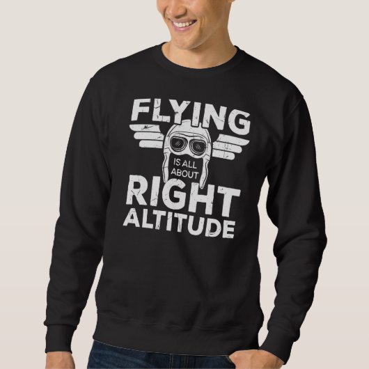 All 飛んでいる About Right Altitude Pun生徒パイロット スウェットシャツ (正面)