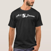 All 5 Dances Classic T-Shirt Tシャツ (正面)
