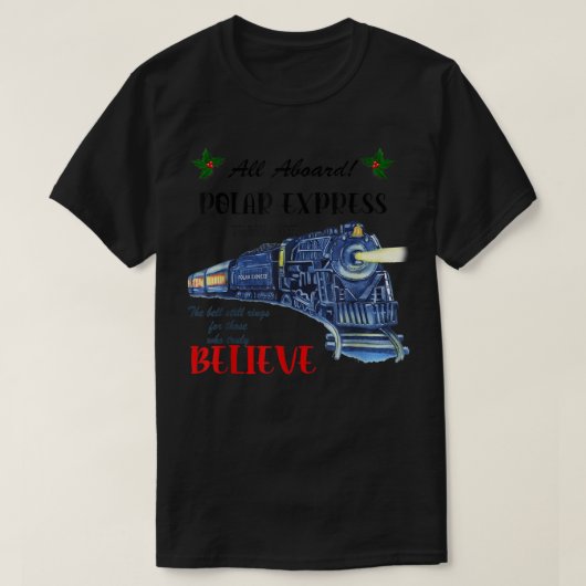 All Aboard Polar Express Train Ride Believe Christ Tシャツ (デザイン正面)