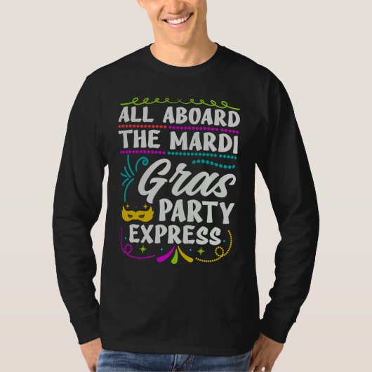 All Aboard The Mardi Gras Party Express  Street Pa Tシャツ (正面)
