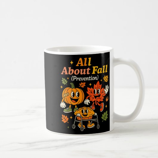 All About Fall Prevention Funny Autumn Therapy Pt コーヒーマグカップ (右)