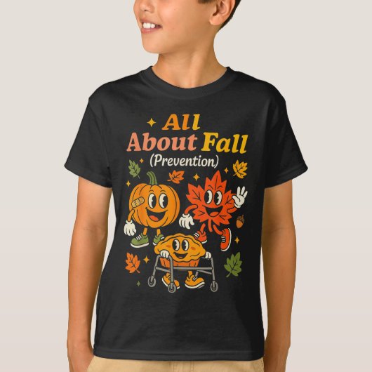 All About Fall Prevention Funny Autumn Therapy Pt Tシャツ (正面)