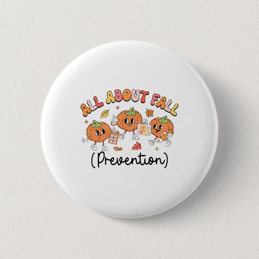 All About Fall Prevention Slp Ot Pt Pumpkin Autumn 缶バッジ (正面)