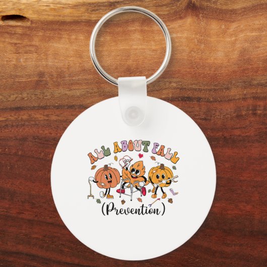 All About Fall Prevention Thanksgiving Fall Nurse  キーホルダー (正面)