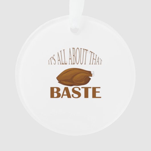 「All About That Baste」引用符 モダンなミニマルデザイン オーナメント (正面)
