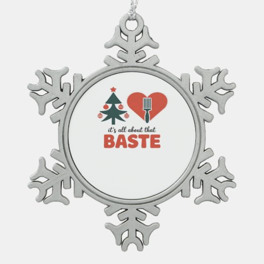 All About That Baste Christmas Classic Retro Look スノーフレークピューターオーナメント (正面)