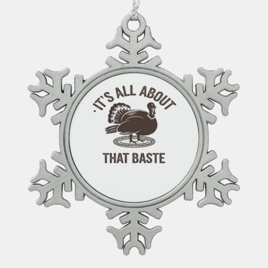 All About That Baste Christmas Trendy Modern Style スノーフレークピューターオーナメント (正面)