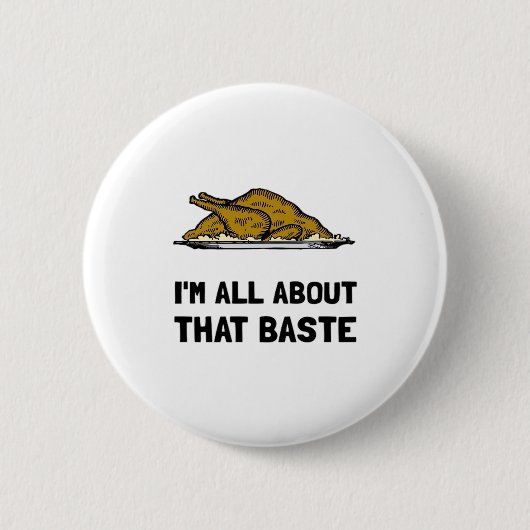 All About That Baste Fitted Modern Style 缶バッジ (正面)