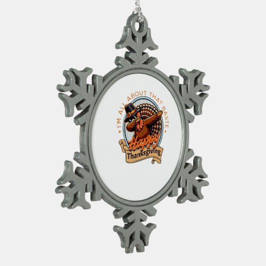 All About That Baste Happy Thanksgiving Classic スノーフレークピューターオーナメント (左)
