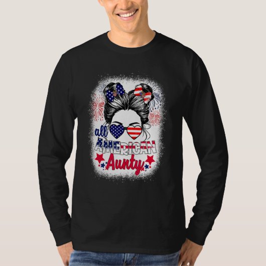 All American Aunty Patriotic 4th Of July Messy Bun Tシャツ (正面)