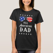 All American Dad 4th Of July Father's Day Sunglass Tシャツ (正面)