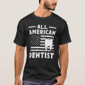All American Dentist Tシャツ (正面)