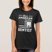 All American Dentist Tシャツ (正面)