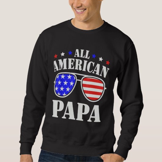 All American Papa 4th of July 2023 All American Br スウェットシャツ (正面)