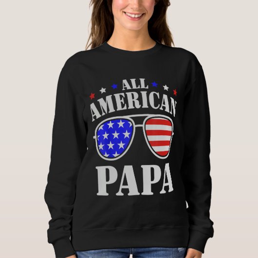 All American Papa 4th of July 2023 All American Br スウェットシャツ (正面)