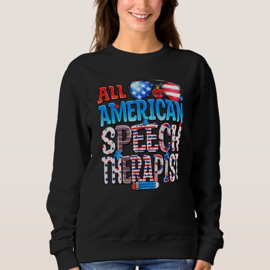All American Speech Therapist USA Flag Funny 4th O スウェットシャツ (正面)