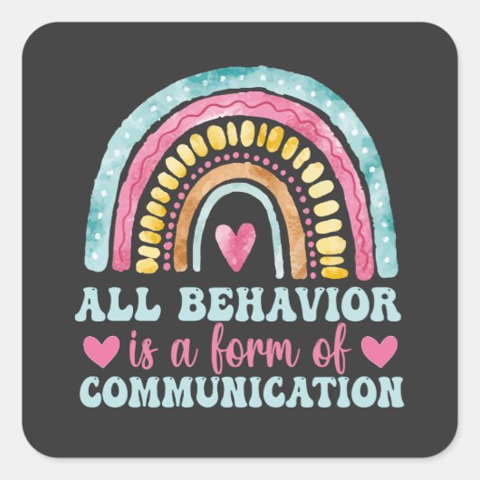 All Behavior Is A Form Of Communication スクエアシール (正面)