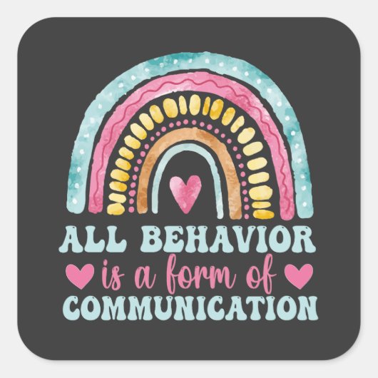 All Behavior Is A Form Of Communication スクエアシール (正面)