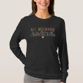 All Behavior Is A Form Of Communication ABA Therap Tシャツ (正面)