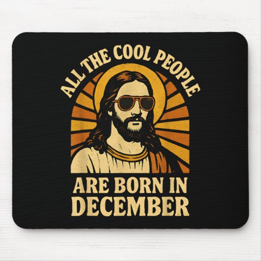 All Cool People Are Born In December Birthday  マウスパッド (正面)
