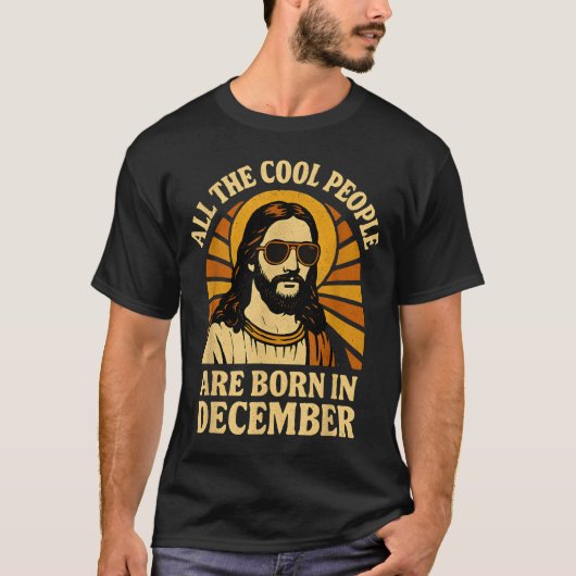 All Cool People Are Born In December Birthday Tシャツ (正面)