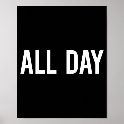 All Day Cool New Funny Every Day Fan Gift Tee  ポスター (正面)