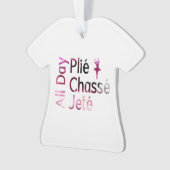 All Day Plie, Chasse, Jete ～バレエデザイン オーナメント (正面)